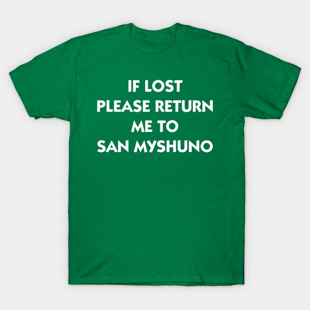 If Lost Please Return Me to San Myshuno T-Shirt by AlienClownThings